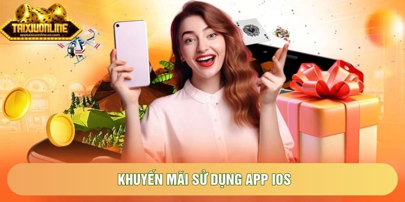 Khuyến mãi sử dụng app iOS