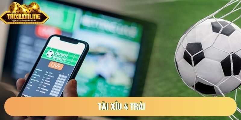 Tài Xỉu 4 Trái | Nắm Bắt Chuyên Sâu Để Thắng Tiền Thưởng