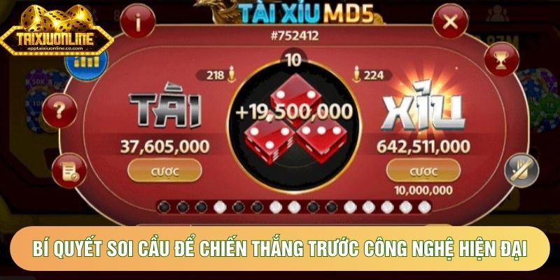 Bí quyết soi cầu để chiến thắng trước công nghệ hiện đại