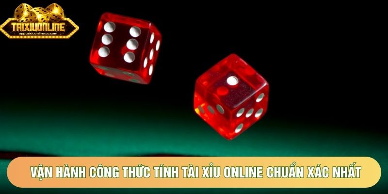 Vận hành công thức tính tài xỉu online chuẩn xác nhất Vận hành công thức tính tài xỉu online chuẩn xác nhất